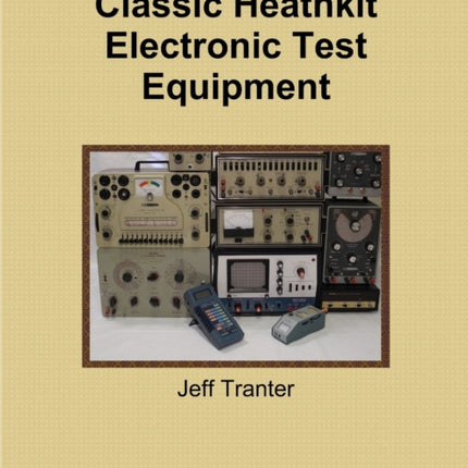 Classic Heathkit Electronic Test Equipment