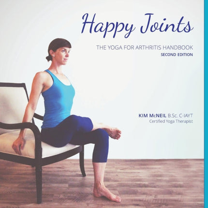 Happy Joints Yoga for Arthritis Handbook 2nd Edition