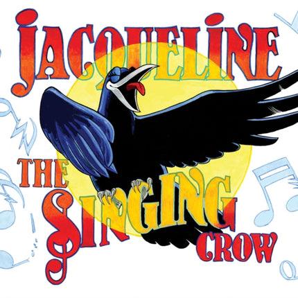 Jacqueline The Singing Crow