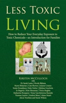 Less Toxic Living How to Reduce Your Everyday Exposure to Toxic ChemicalsAn Introduction For Families