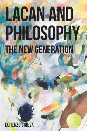 Lacan and Philosophy The New Generation