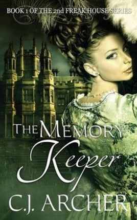 The Memory Keeper Book 1 of the 2nd Freak House trilogy Volume 1