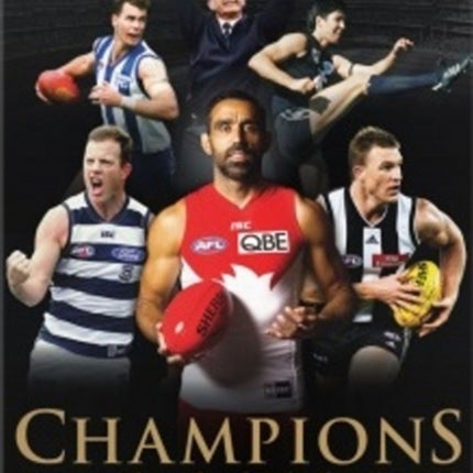 Champions: Conversations with Great Players and Coaches of Australian Football