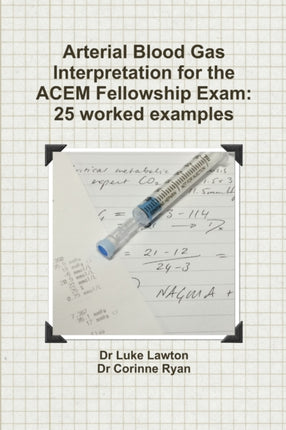 Arterial Blood Gas Interpretation for the Acem Fellowship Exam 25 worked examples Viva AQA GCSE Spanish