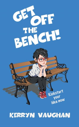 Get Off The Bench Kickstart your idea now