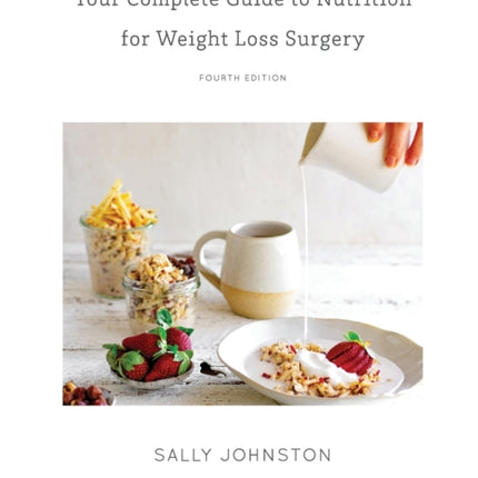 Your Complete Guide to Nutrition for Weight Loss Surgery