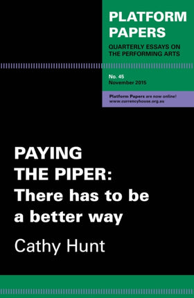 Platform Papers 45: Paying the Piper: There has to be a better way