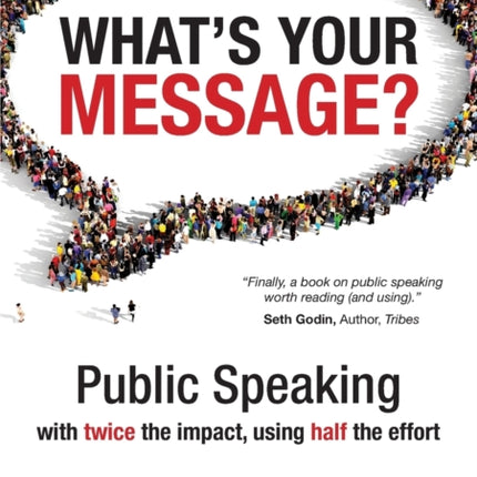 Whats Your Message Public Speaking with twice the