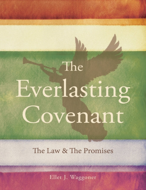 The Everlasting Covenant The Law  the Promises