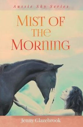Mist of the Morning 4 Aussie Sky Series