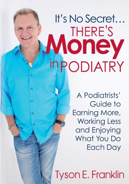 Its No SecretTheres Money in Podiatry