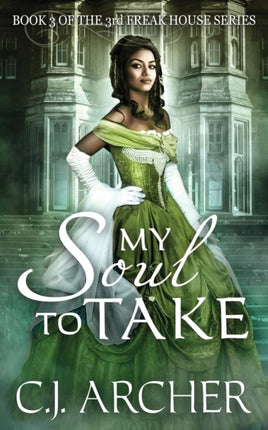My Soul To Take Book 3 of the 3rd Freak House Trilogy Volume 3