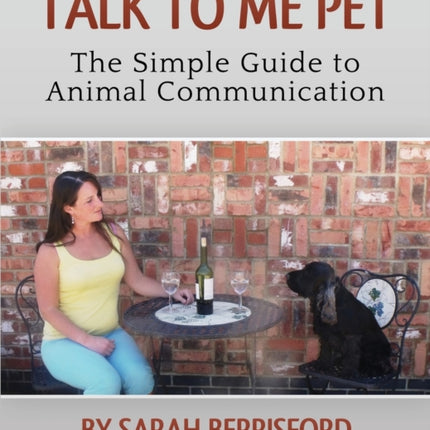 Talk to Me Pet The Simple Guide to Animal Communication