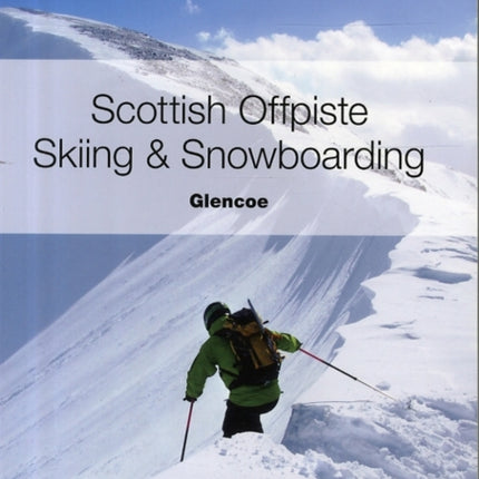 Scottish Offpiste Skiing & Snowboarding: Glencoe