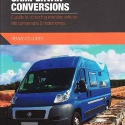Self Build Campervan Conversions  A guide to