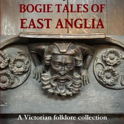 Bogie Tales of East Anglia