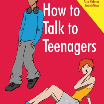 How to Talk to Teenagers