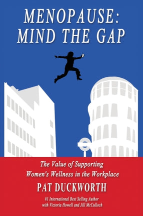 Menopause Mind the Gap The value of supporting womens wellness in the workplace
