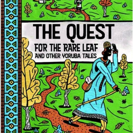 The Quest for the Rare Leaf and Other Yoruba Tales