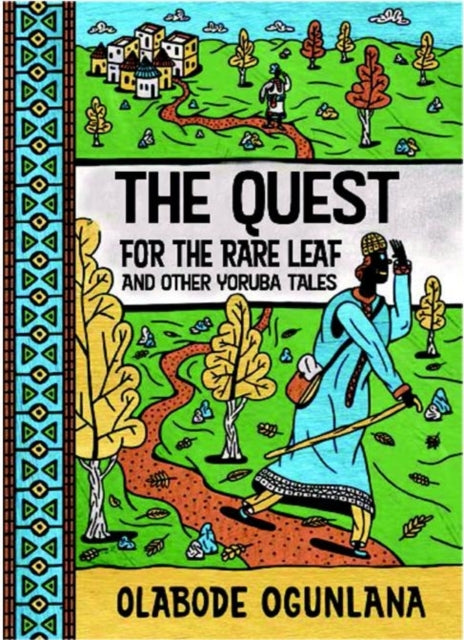 The Quest for the Rare Leaf and Other Yoruba Tales