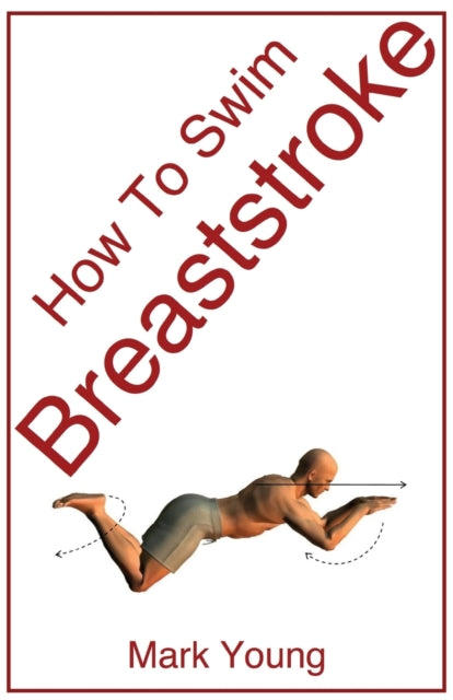 How To Swim Breaststroke A StepByStep Guide For Beginners Learning Breaststroke Technique