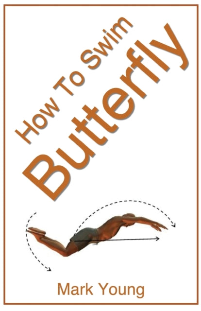 How To Swim Butterfly A StepByStep Guide For Beginners Learning Butterfly Technique