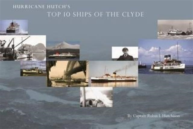 Hurricane Hutchs Top 10 Ships of the Clyde