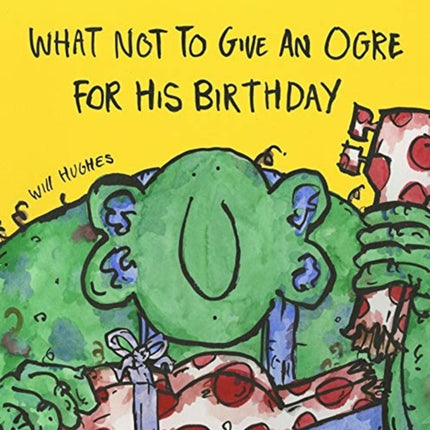 What Not To Give An Ogre For His Birthday