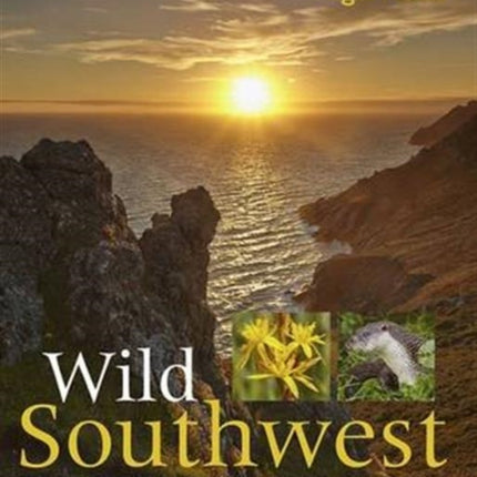 Wild Southwest: The Landscapes and Wildlife of Southwest England