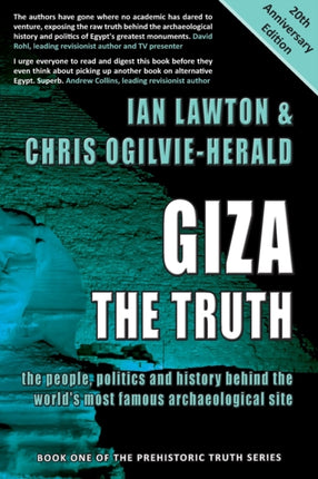 Giza The Truth the people politics and history behind the worlds most famous archaeological site 1 Prehistoric Truth Series