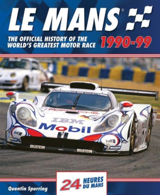 Le Mans The Official History of the Worlds