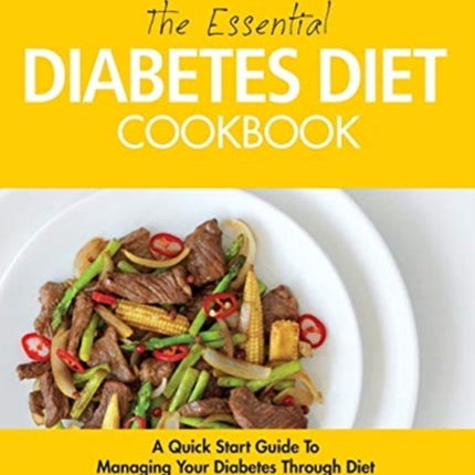 The Essential Diabetes Diet Cookbook