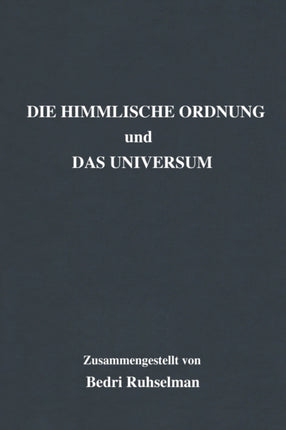 Die Himmlische Ordnung und Das Universum