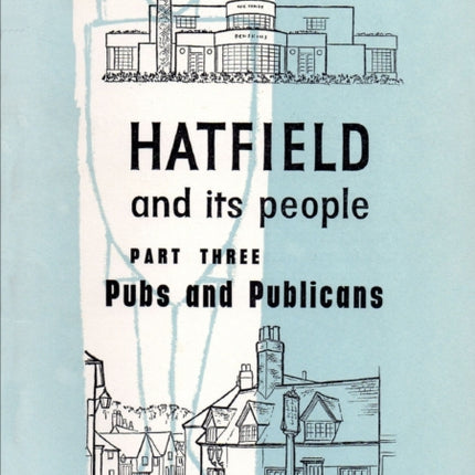 Hatfield and Its People Part 3 Pubs and Publicans