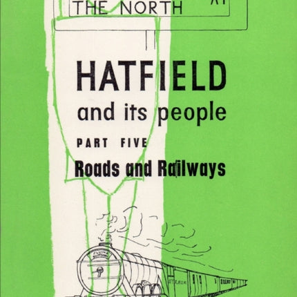 Hatfield and Its People Part 5 Roads and Railways