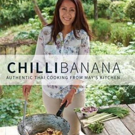 Chilli Banana: Authentic Thai Cooking from May's Kitchen