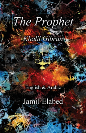 The Prophet by Khalil Gibran Bilingual English with Arabic translation