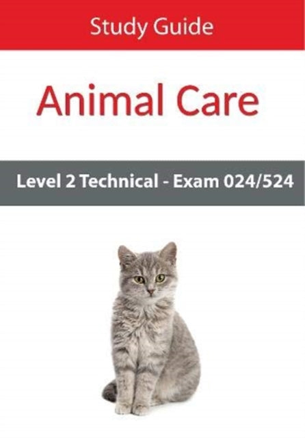 Level 2 Technical in Animal Care Exam 024524 Study Guide