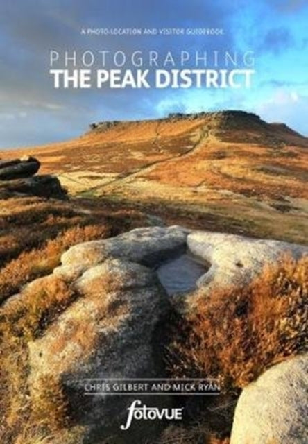 Photographing the Peak District: The Most Beautiful Places to Visit