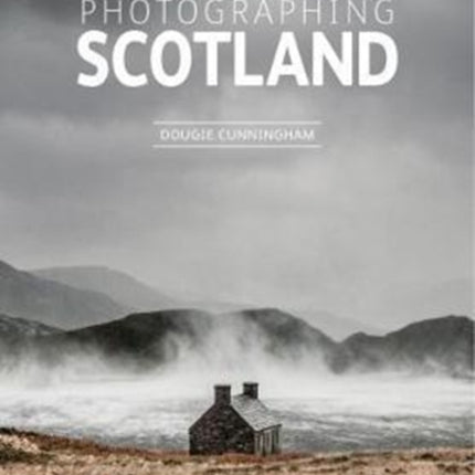 Explore & Discover Scotland: Visit the most beautiful places take the best photos