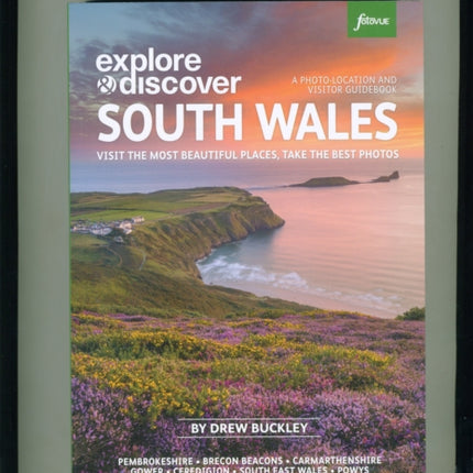 Explore & Discover South Wales: Visit the most beautiful places, take the best photos