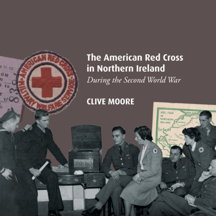 The American Red Cross in Northern Ireland during the Second World War