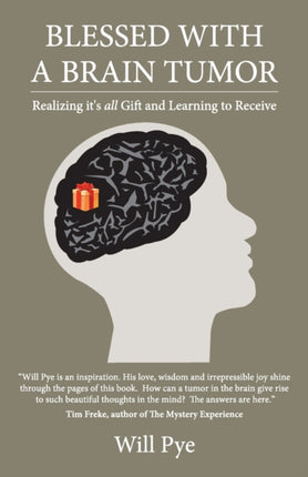Blessed with a Brain Tumor Realizing Its All Gift and Learning to Receive