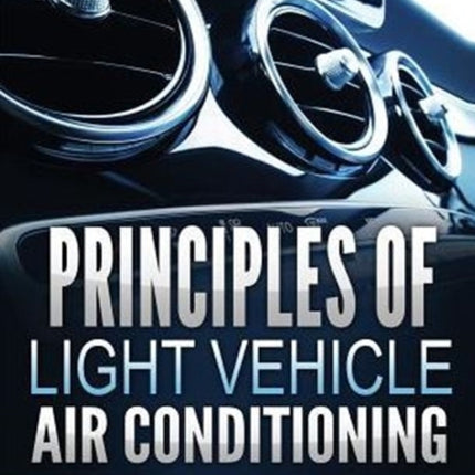 Principles of Light Vehicle Air Conditioning