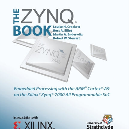 The Zynq Book Embedded Processing with the Arm CortexA9 on the Xilinx Zynq7000 All Programmable Soc