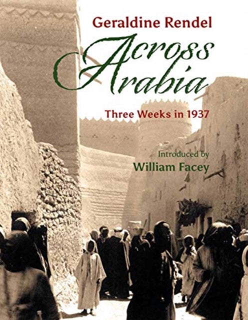 Across Arabia: Three Weeks in 1937