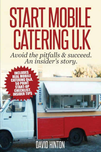 Start Mobile Catering UK Avoid the pitfalls and succeed An insiders story Avoid the pitfalls  succeed An insiders story