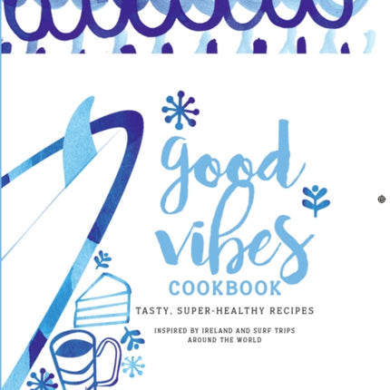 Good Vibes Cookbook