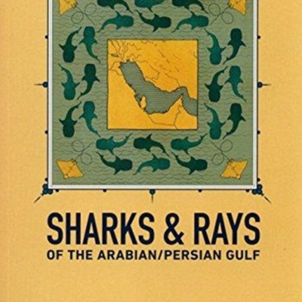 Sharks & Rays of the Arabian/Persian Gulf