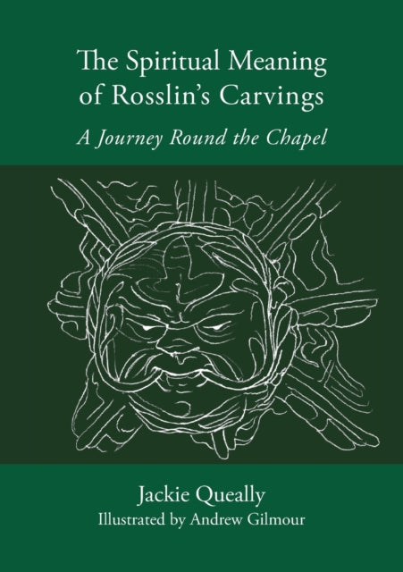 The Spiritual Meaning of Rosslyns Carvings